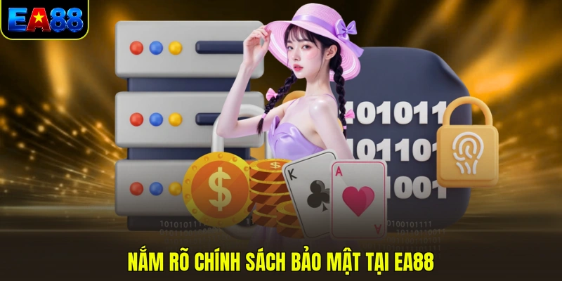 nam ro chinh sach bao mat tai ea88 nam ro chinh sach bao mat tai ea88