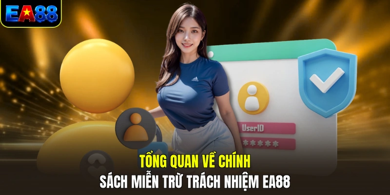 tong quan ve chinh sach mien tru trach nhiem ea88 tong quan ve chinh sach mien tru trach nhiem ea88